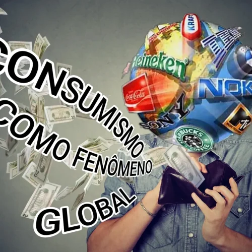 Consumismo Como Fenômeno Global