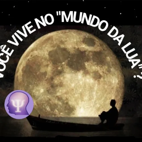 Você Vive no Mundo da Lua?